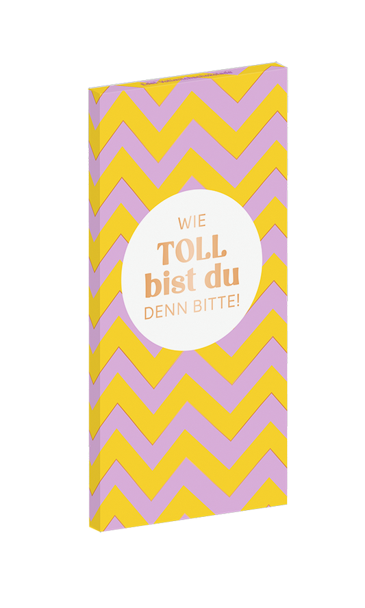 Schokolade Wie toll bist du denn bitte! 80g